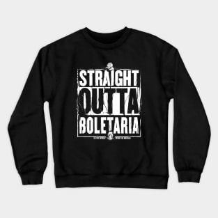 Straight Outta Boletaria Crewneck Sweatshirt